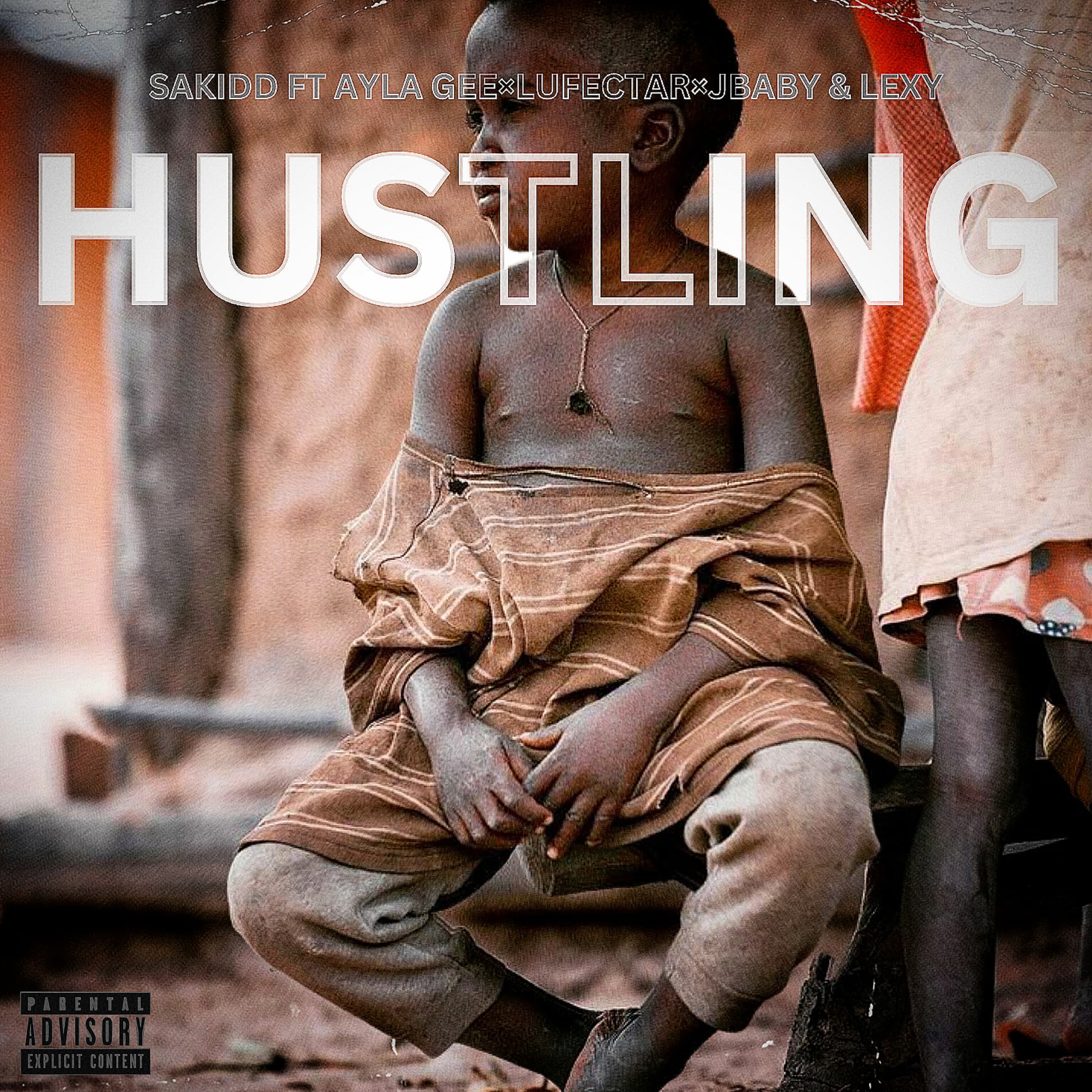 Hustling - Ay La ft Lufectar SNM ft SA Kidd x Lexy€ x jbaby