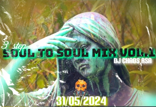 Soul to soul mix vol.1 (3step way) - Dj chaos rsa