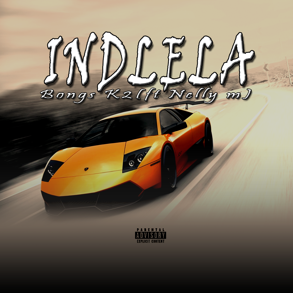 Indlela ft Nelly M - Bongs K2 Rsa