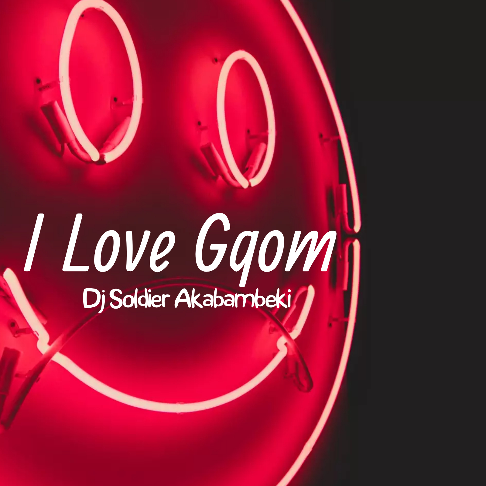I Love Gqom - Dj Soldier Akabambeki