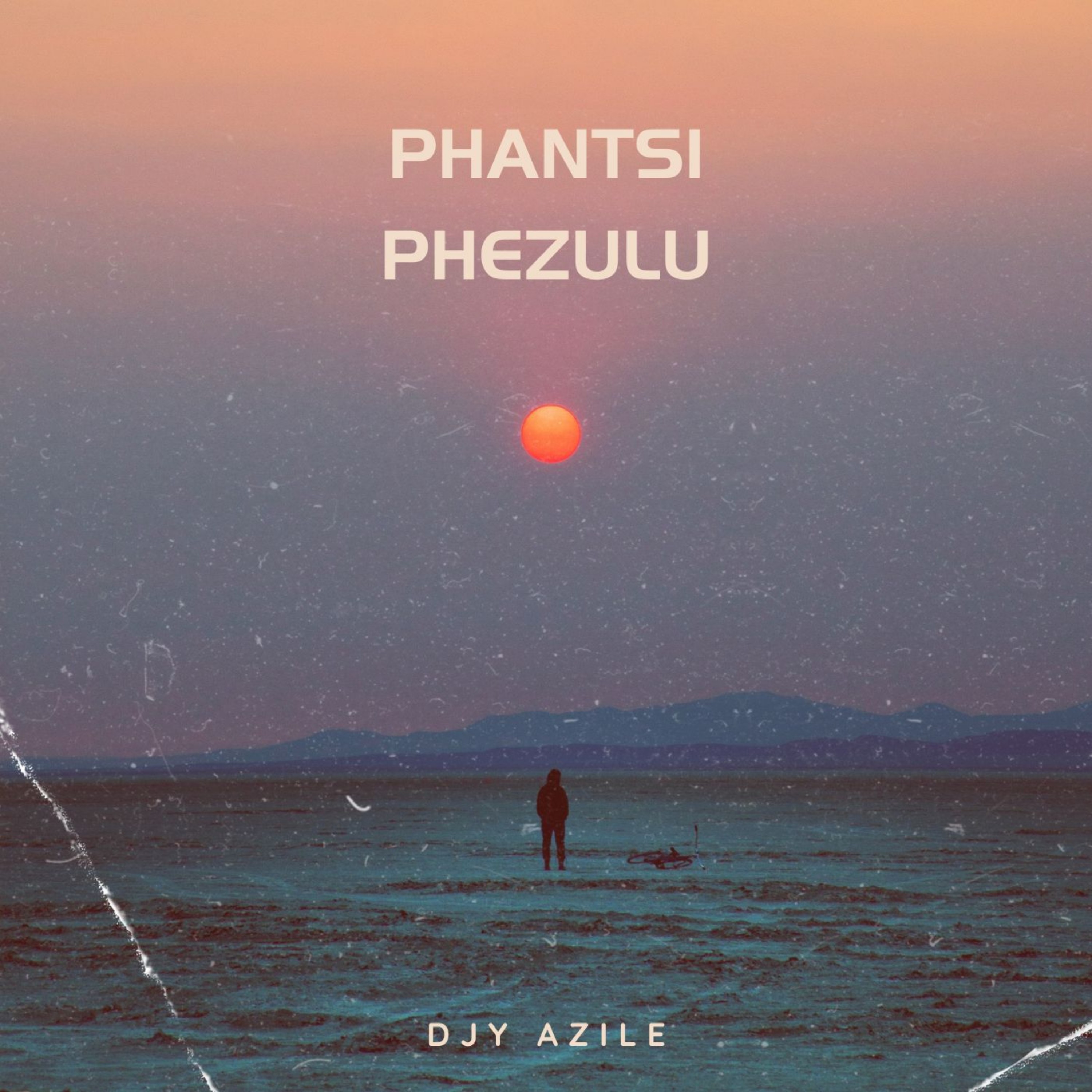 Phantsi Phezulu - Djy Azile