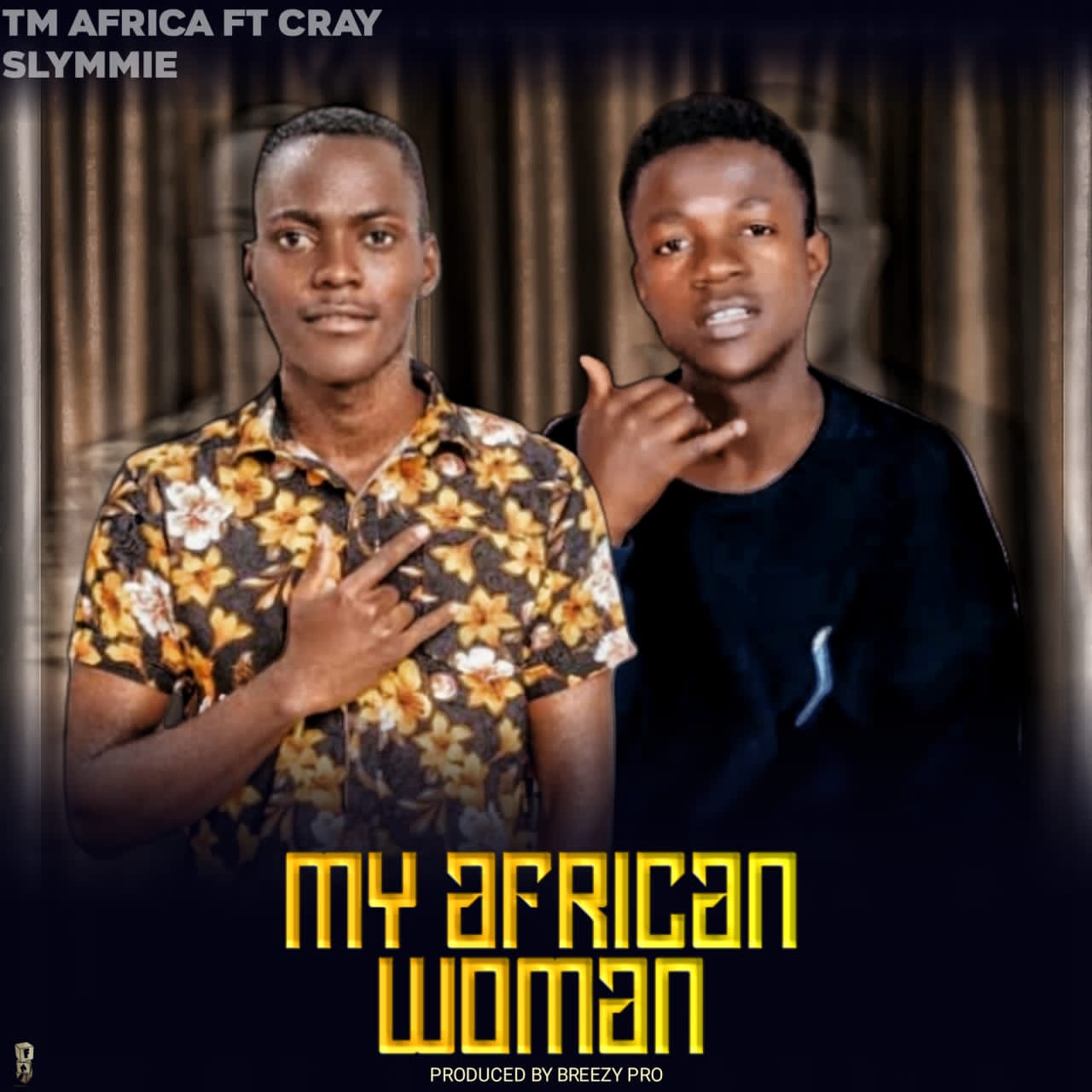 My African Woman - Tm Africa Ft Cray Slymmie