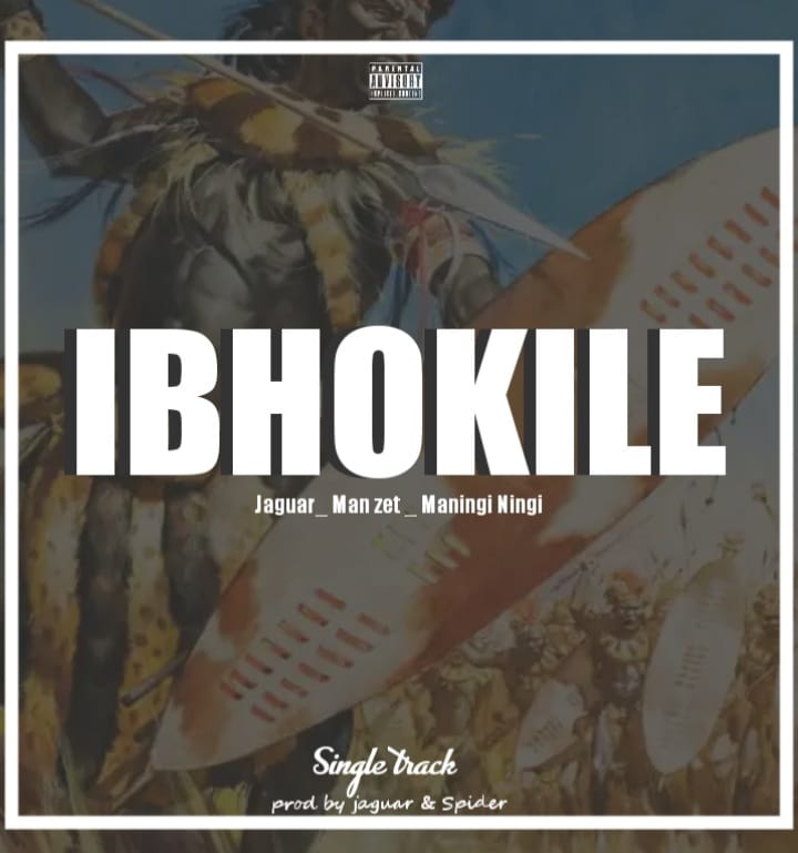 IBHOKILE - JAGUAR-IS'BHILIVANE_MAN Z-INDLOBANE & MANINGININGI