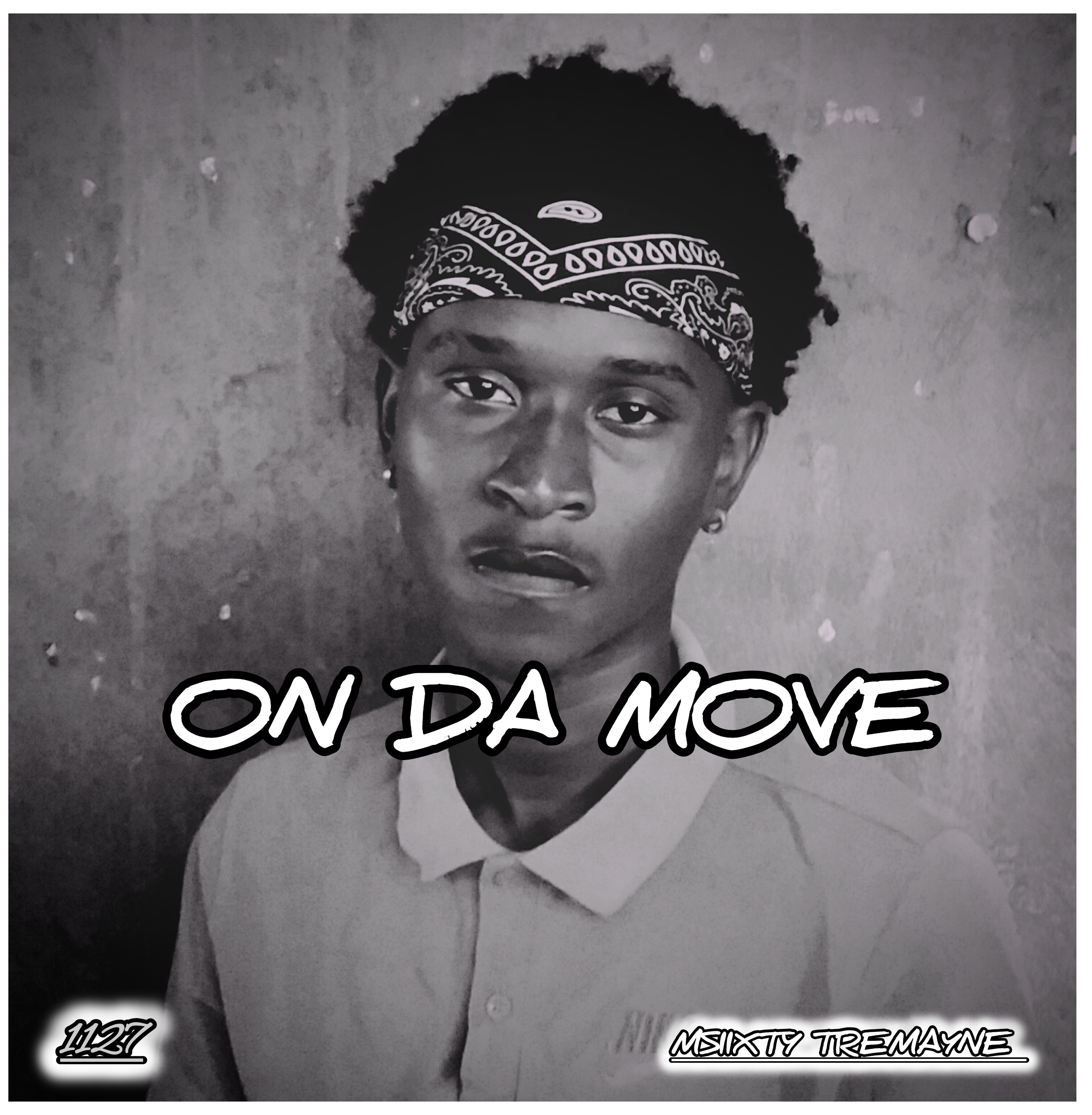 On Da Move - Msiixty Tremayne