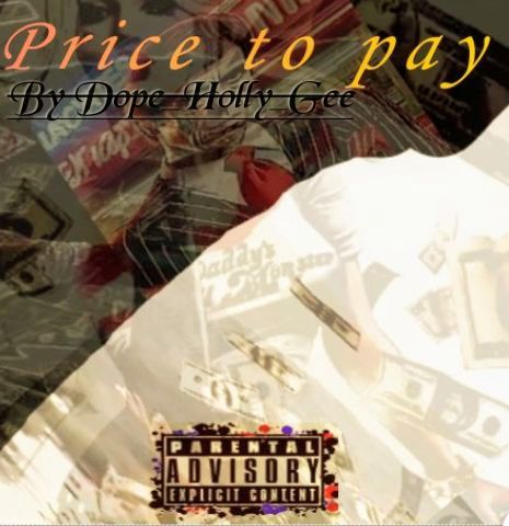 Price to Pay - Dope Holly Gee