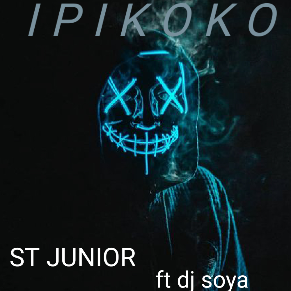IPIKOKO - ST Junior ft Dj soya