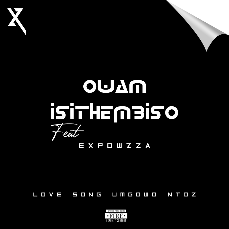 Isithembiso - Owam ft Expowzza