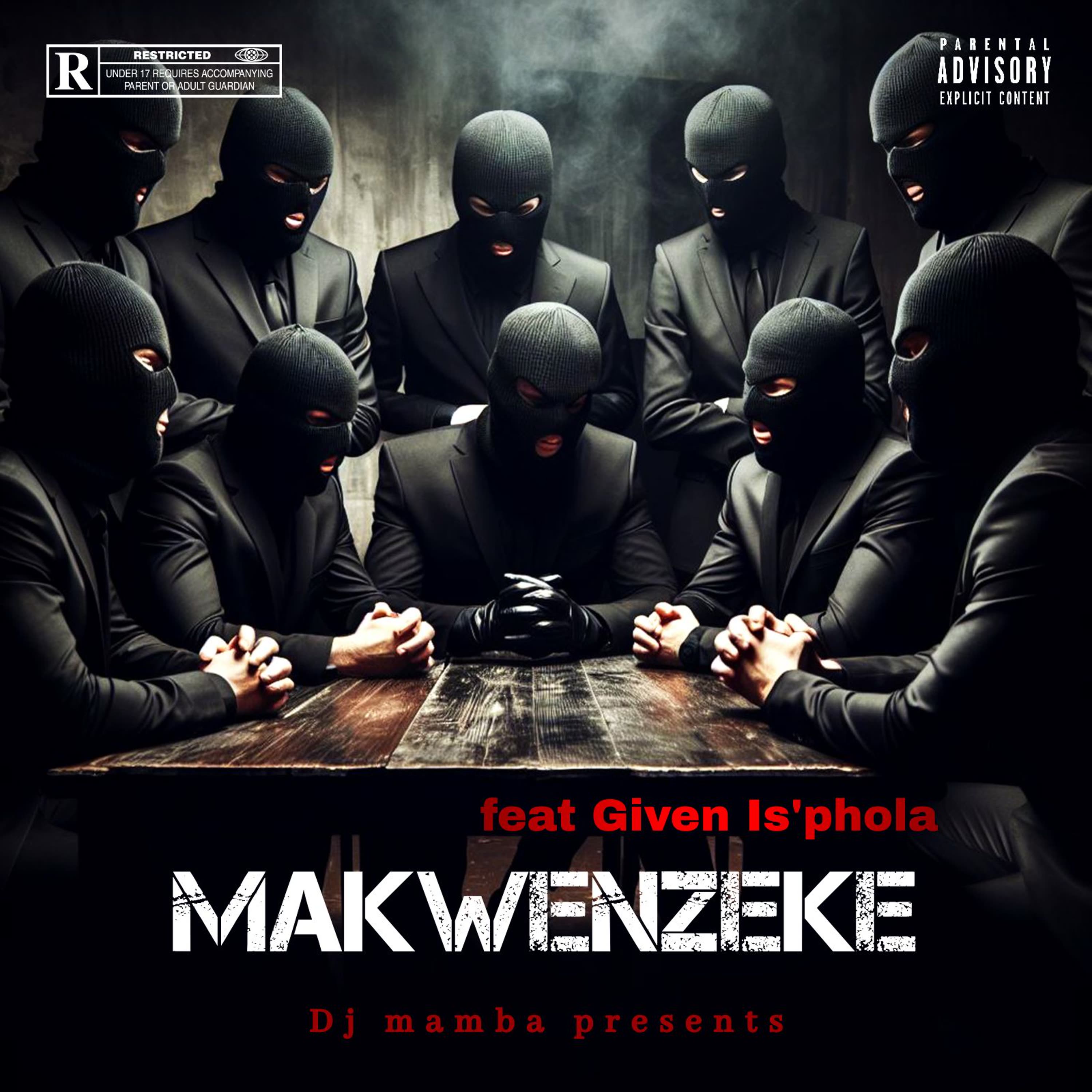 Makwenzeke - Dj Mamba (feat  Given Is'phola)