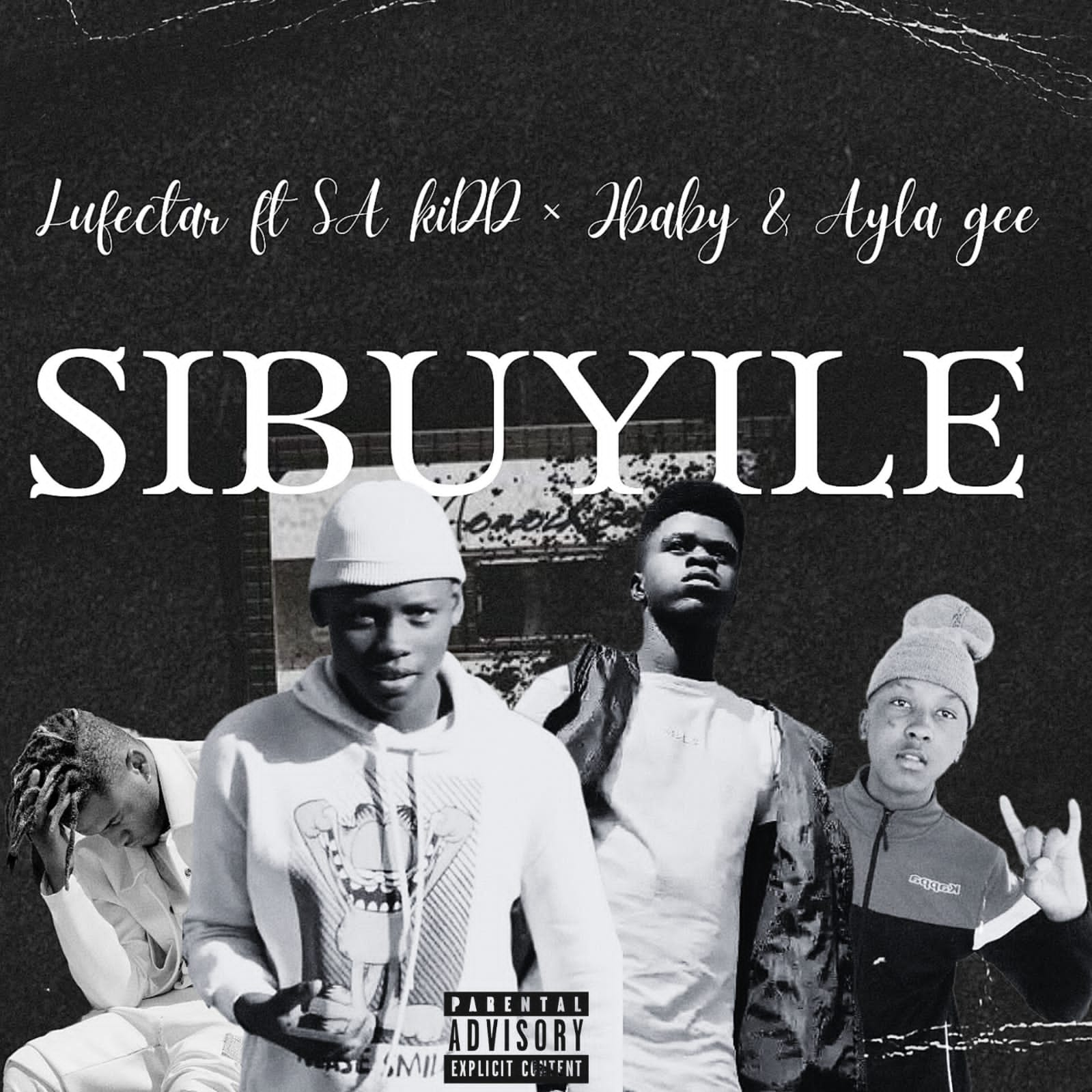 Sibuyile - Lufectar SNM ft SA.KIDDxAy La an jbaby