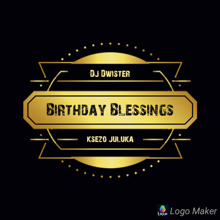 Birthday Blessings - Dj Dwister