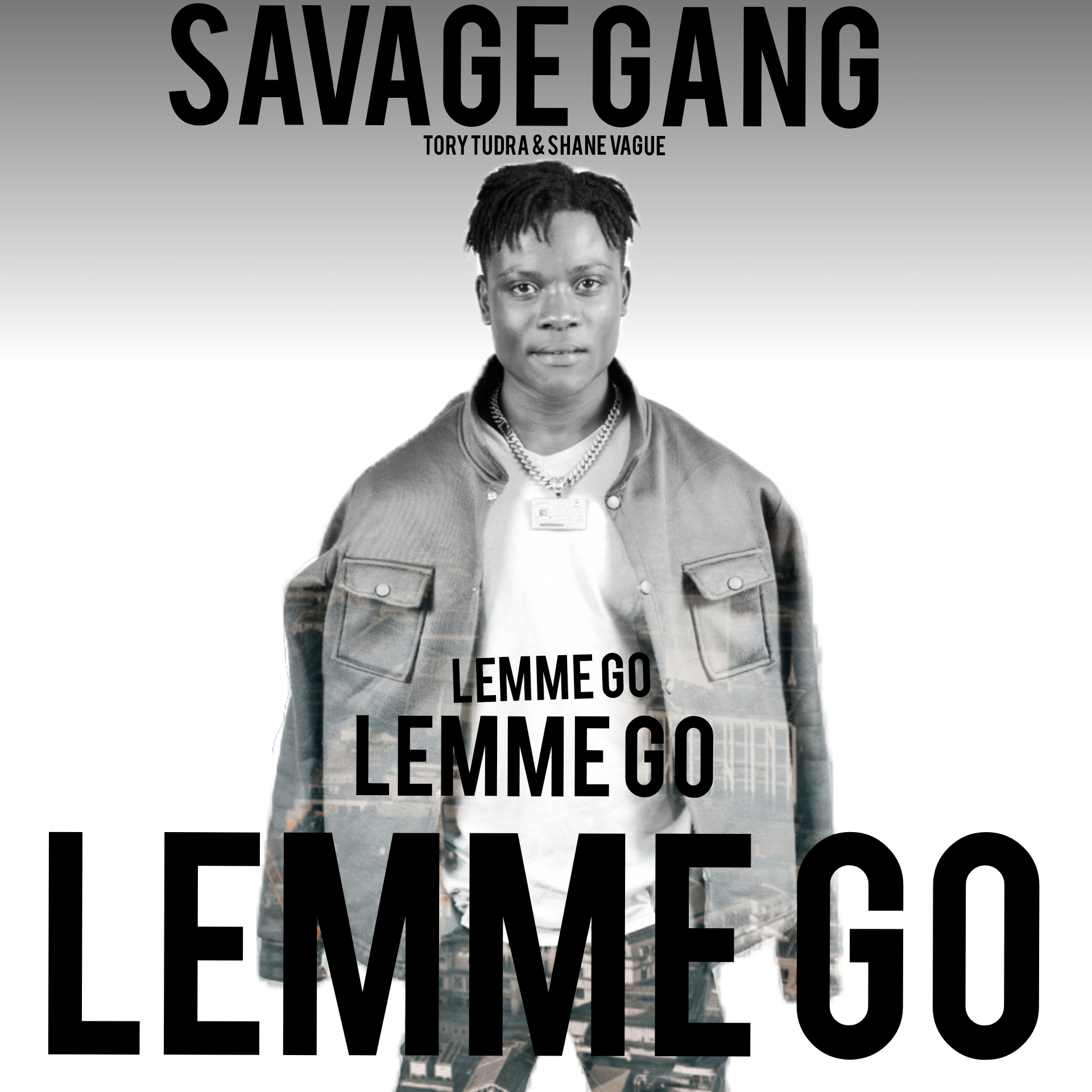 Lemme go - Tory Tudra & shane vague( savage Gang )