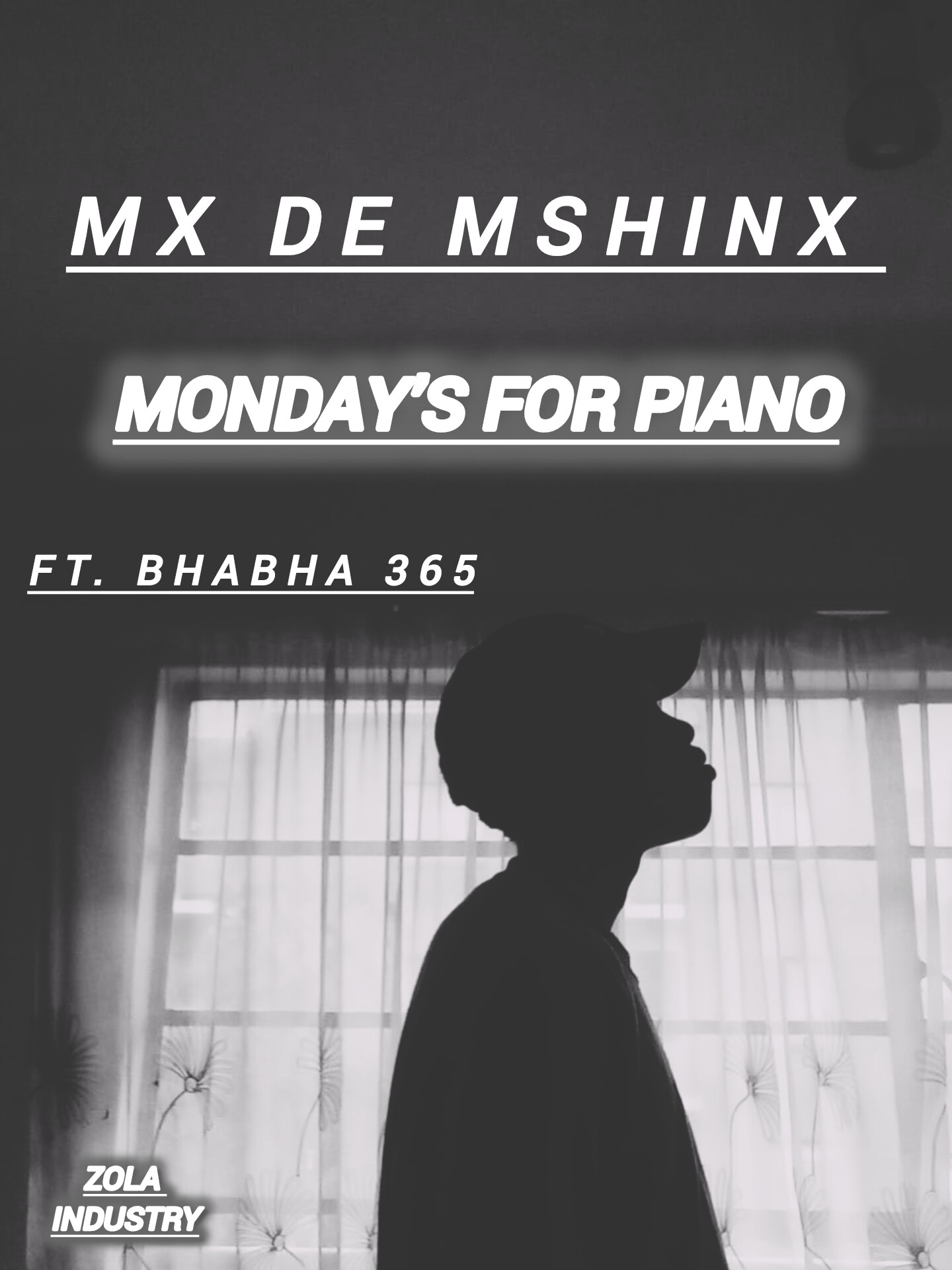 Monday's For Piano - MX DE MSHINX x Zola Industry