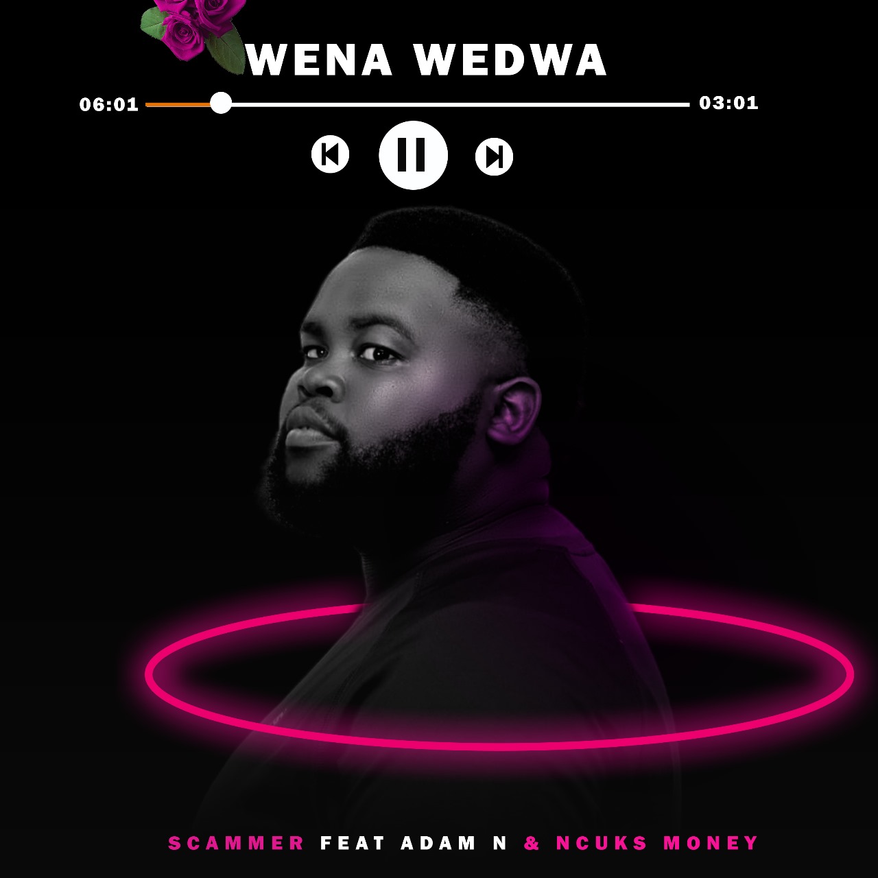 Wena wedwa - Scammer ft ncuks money & adam