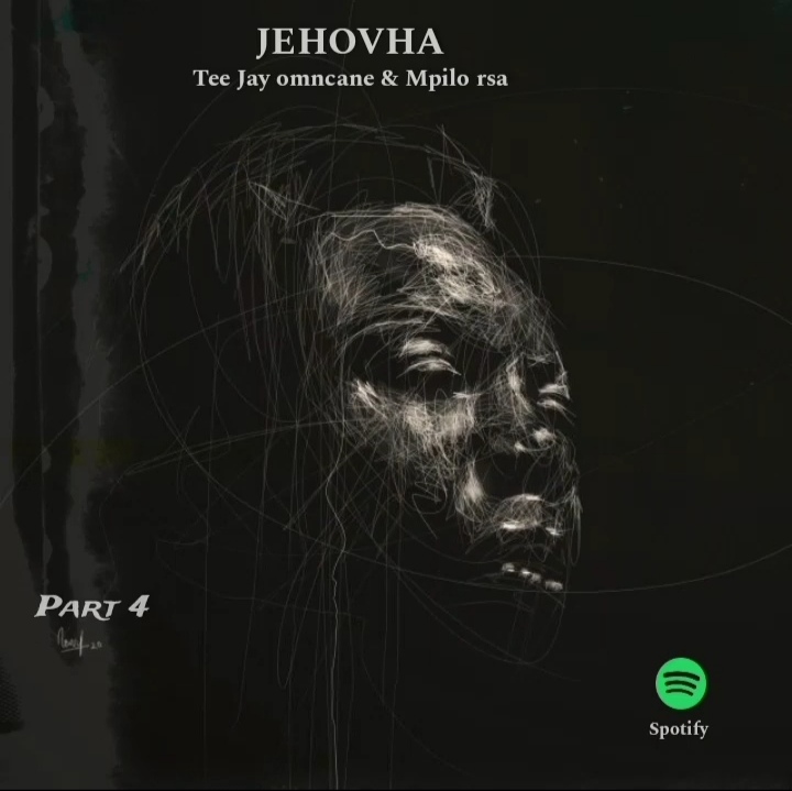 JEHOVHA - tee Jay omncane & Mpilo rsa