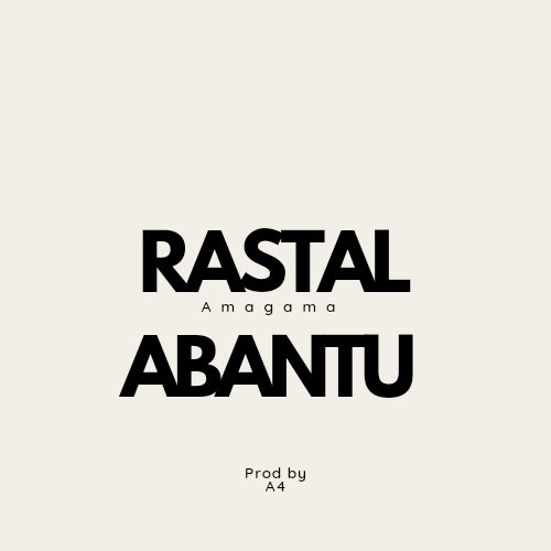 Amagama - Rastalabantu