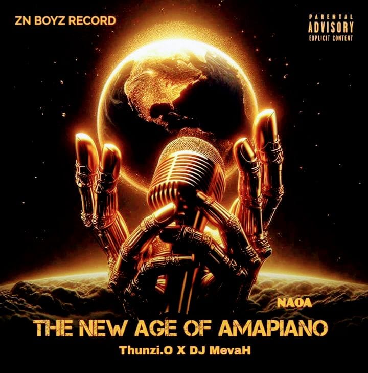 New Age Of Amapiano - Dj MevaH x Thunzi.O