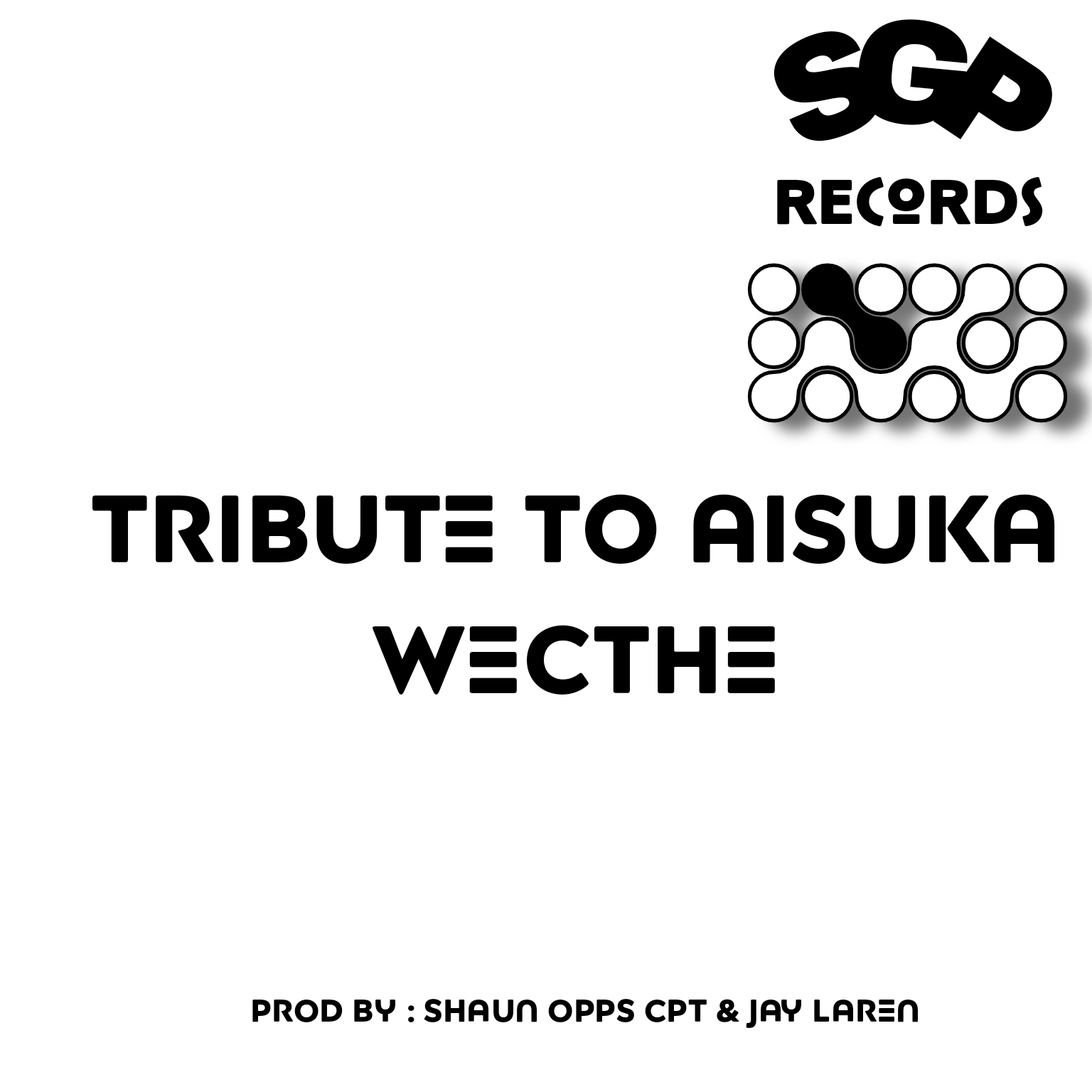 TRIBUTE TO [ Aisuka WeCTHE ] - Shaun Opps CPT FT Jay Laren