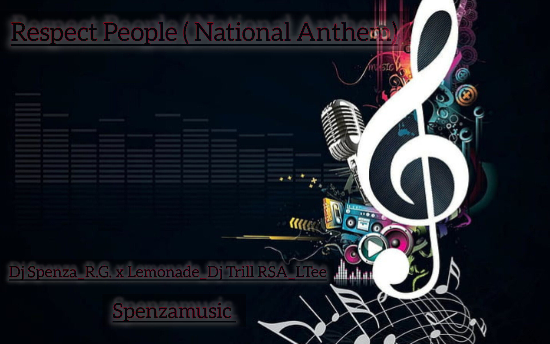 Respect People (National Anthem) - Dj Spenza _ R.G. x Lemonade _Dj Trill God RSA_ LTee