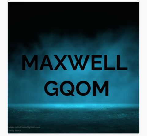 Gqom Maxwell-_[Original_Shandisii_Vol.126] - DankieFireRecord'Boyz