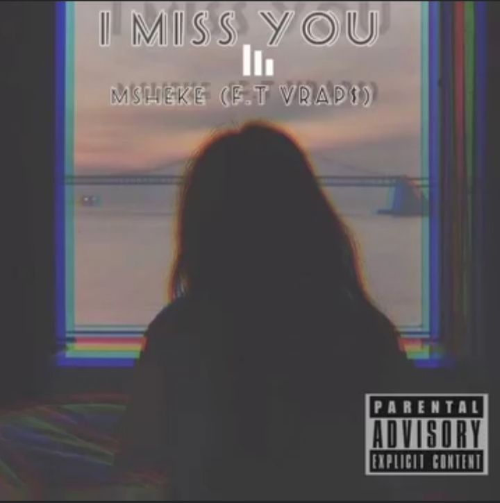 I miss you - Msheke feat VRAP$