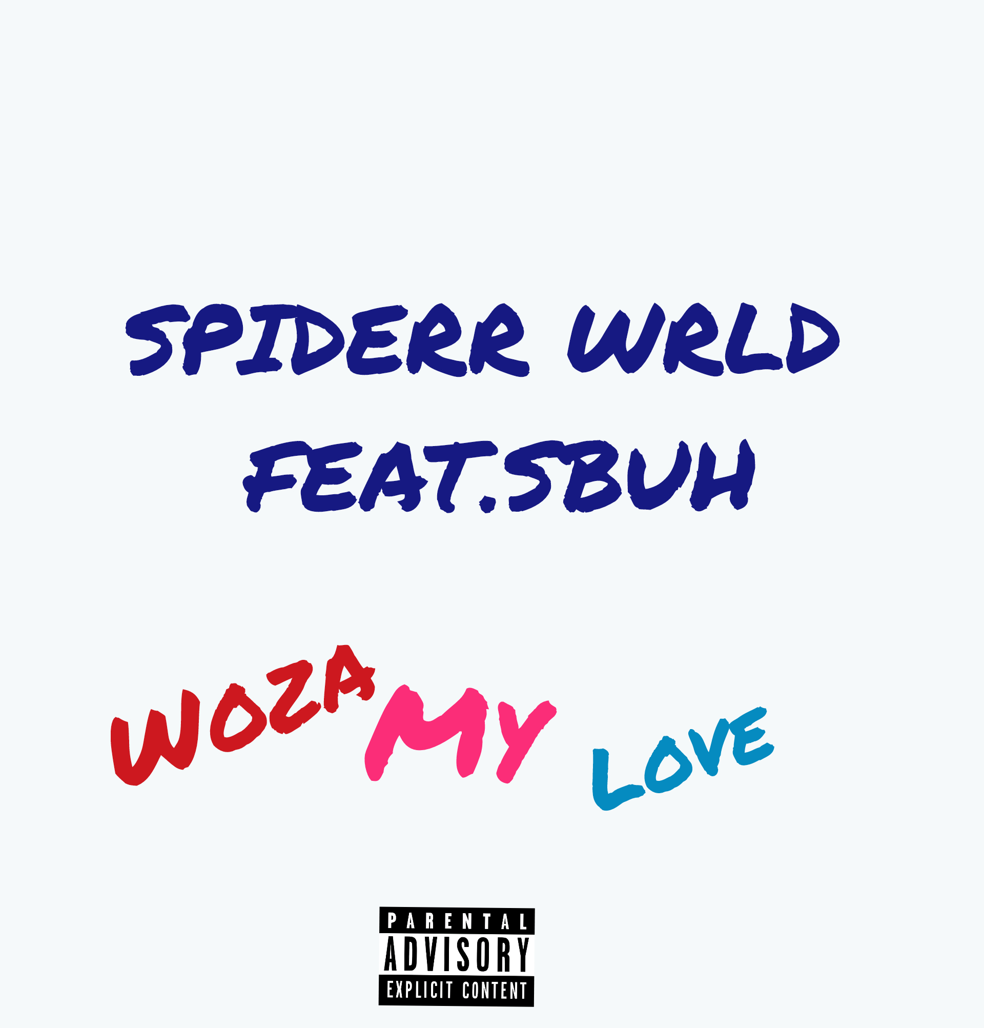 Woza My Love Ft.Sbuh - Spiderr WRLD