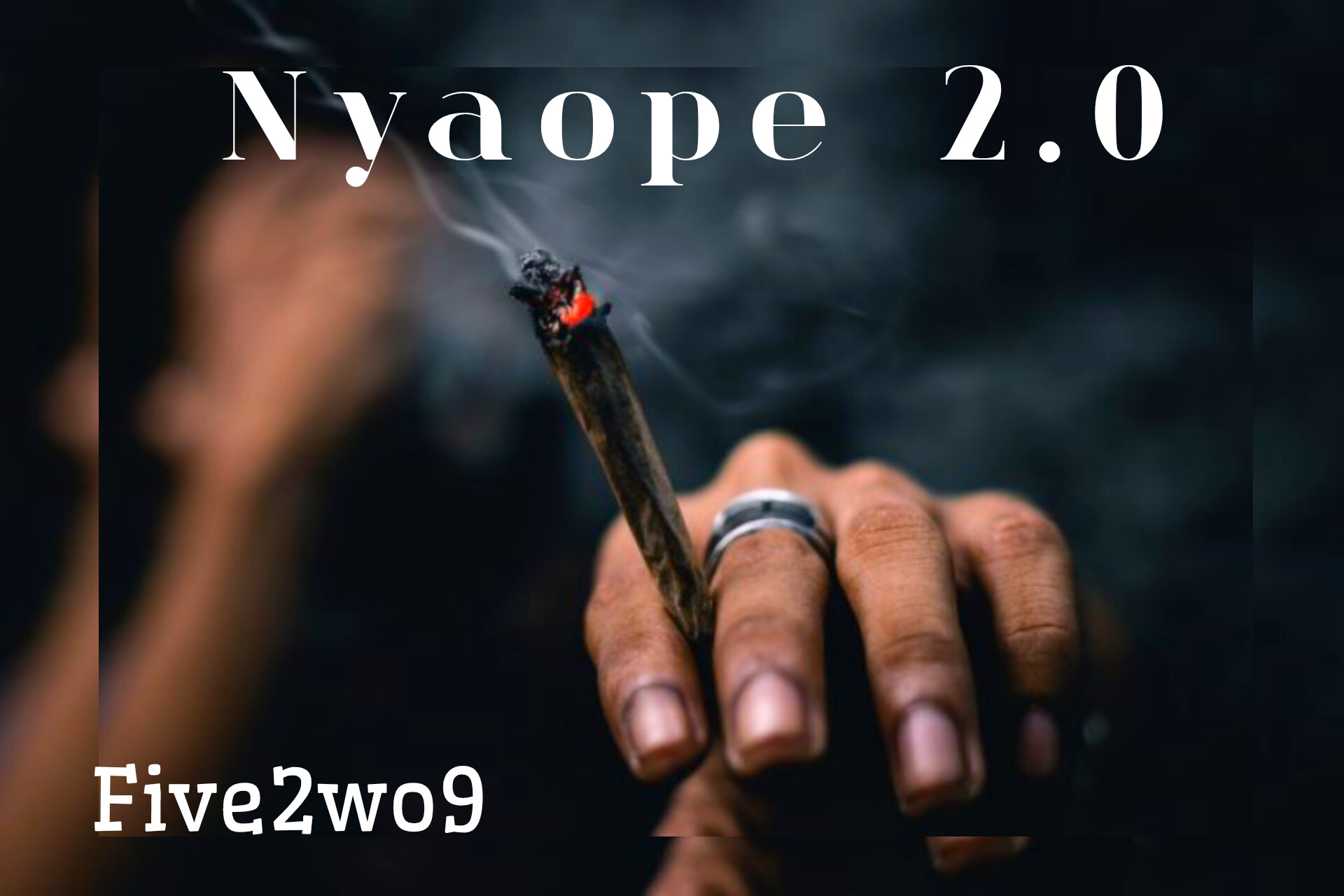 Nyaope - Five2wo9