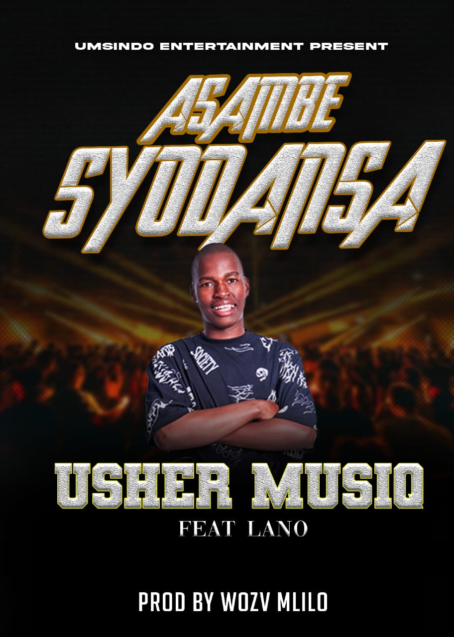 Asambe Syodansa Mp3 - USHER MUSIQ FT LANO PROD BY WOZV MLILO