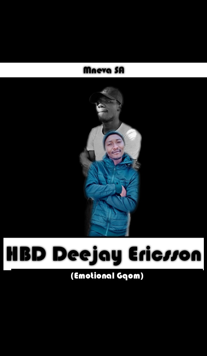 HBD Deejay Ericsson (Emotional Gqom) - Mneva SA