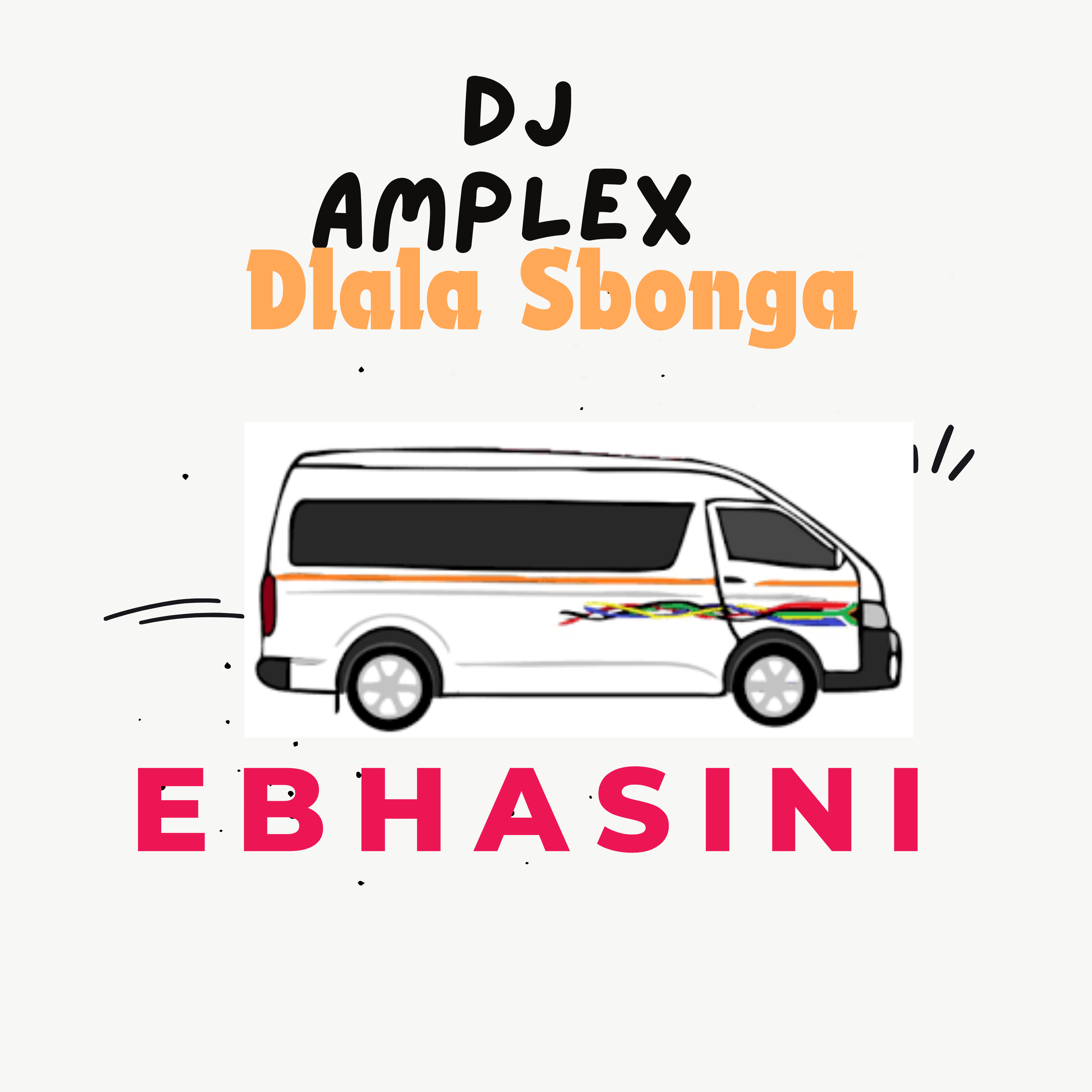 Ebhasini - Dlala Sbonga & Dj Amplex