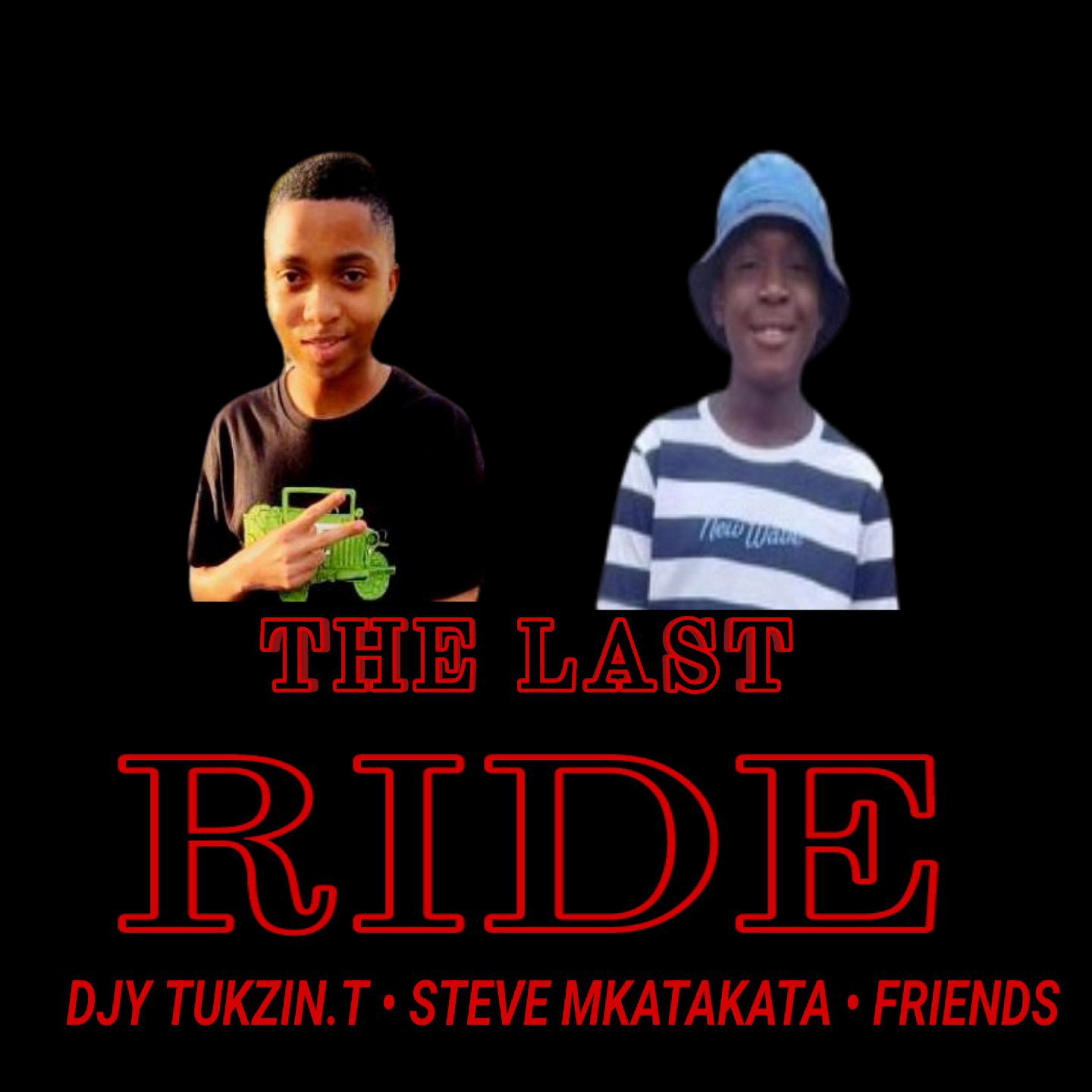 The Last Ride (Full Album) - Djy Tukzin.T, Steve Mkatakata & Friends