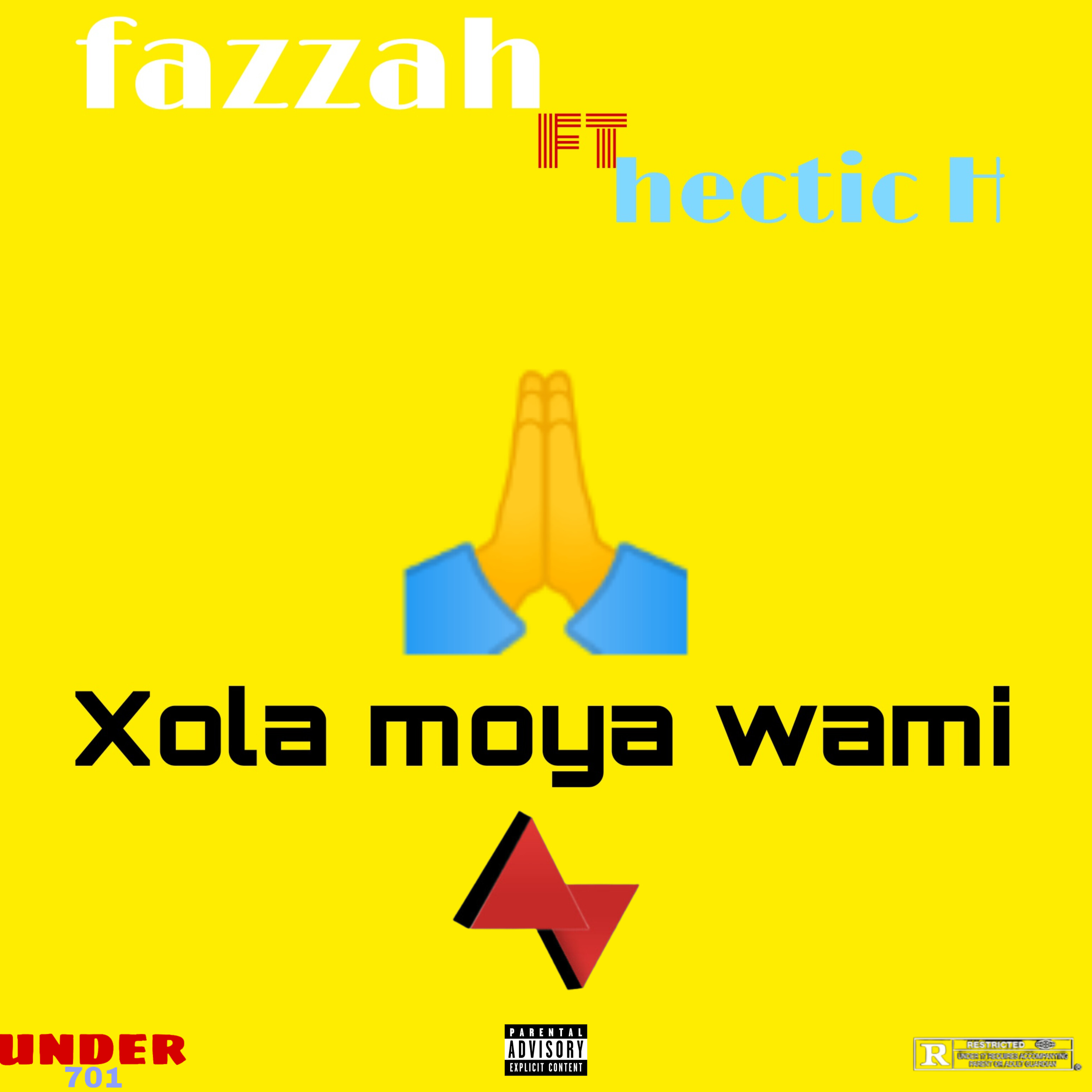 Xola moya wami - Fazzah ft Hectic H