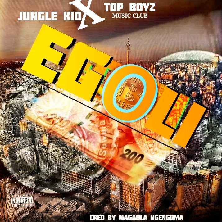 EGoli 2.0 - Jungle kid x Top Boyz music club