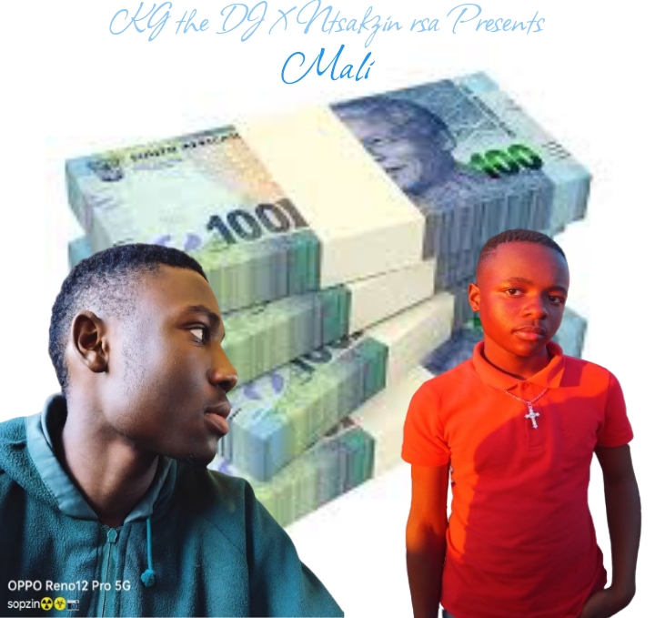 Mali (let the money speak) - KG the DJ SA X Ntsakzin