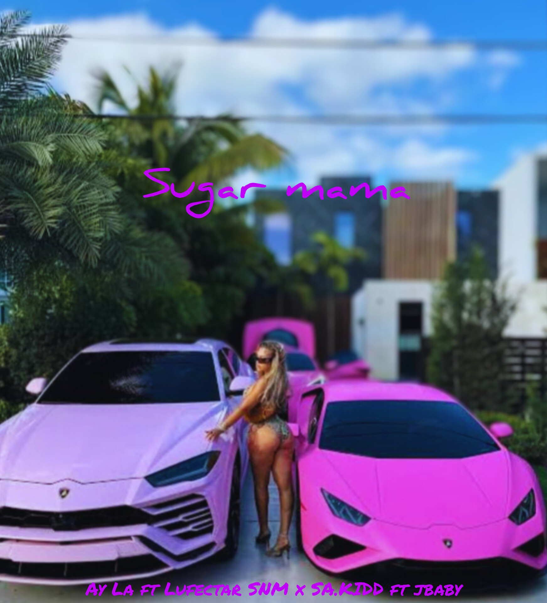 Ay La ft Lufectar SNM x SA.KIDD ft jbaby - Sugar mama