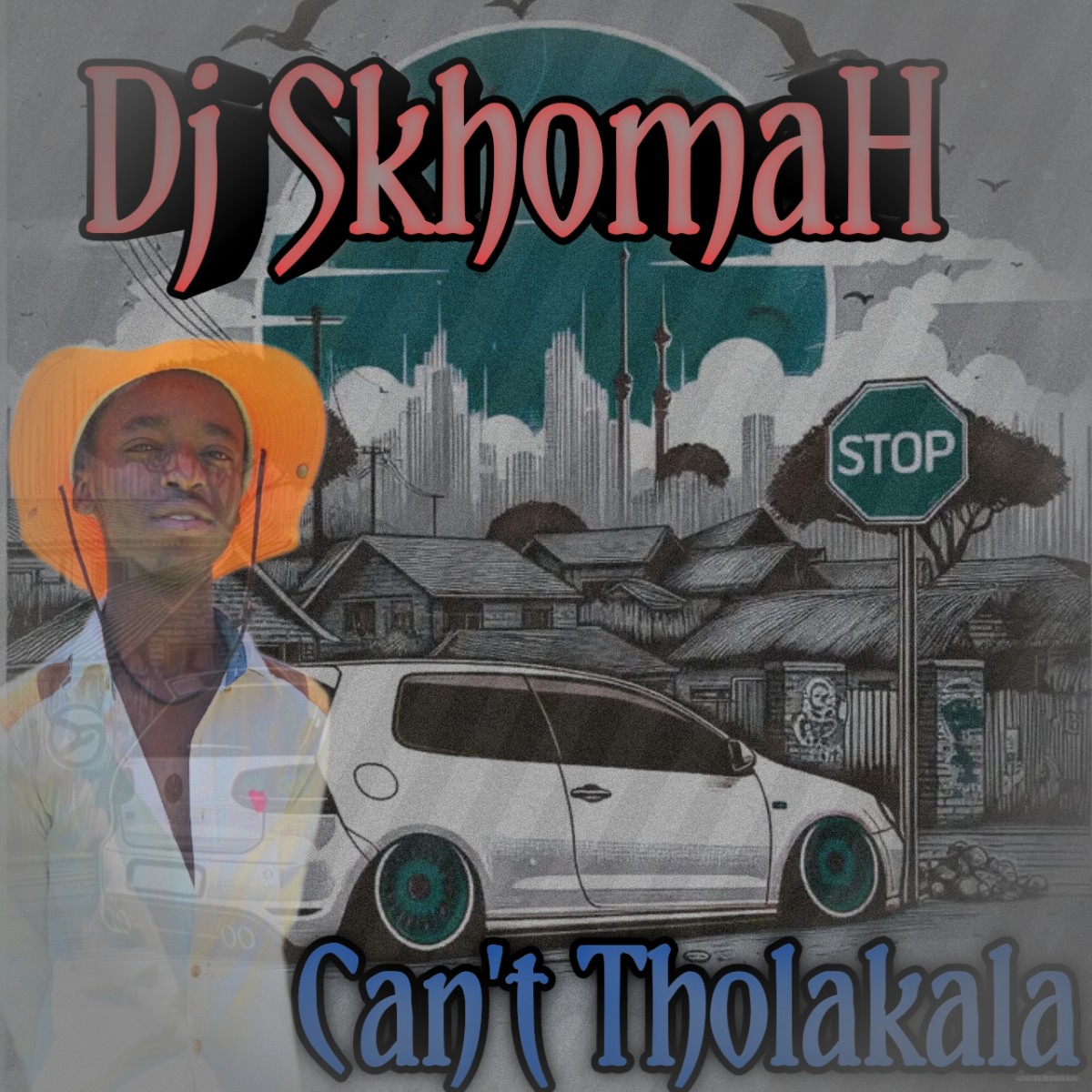 Can't Tholakala - Dj SkhomaH
