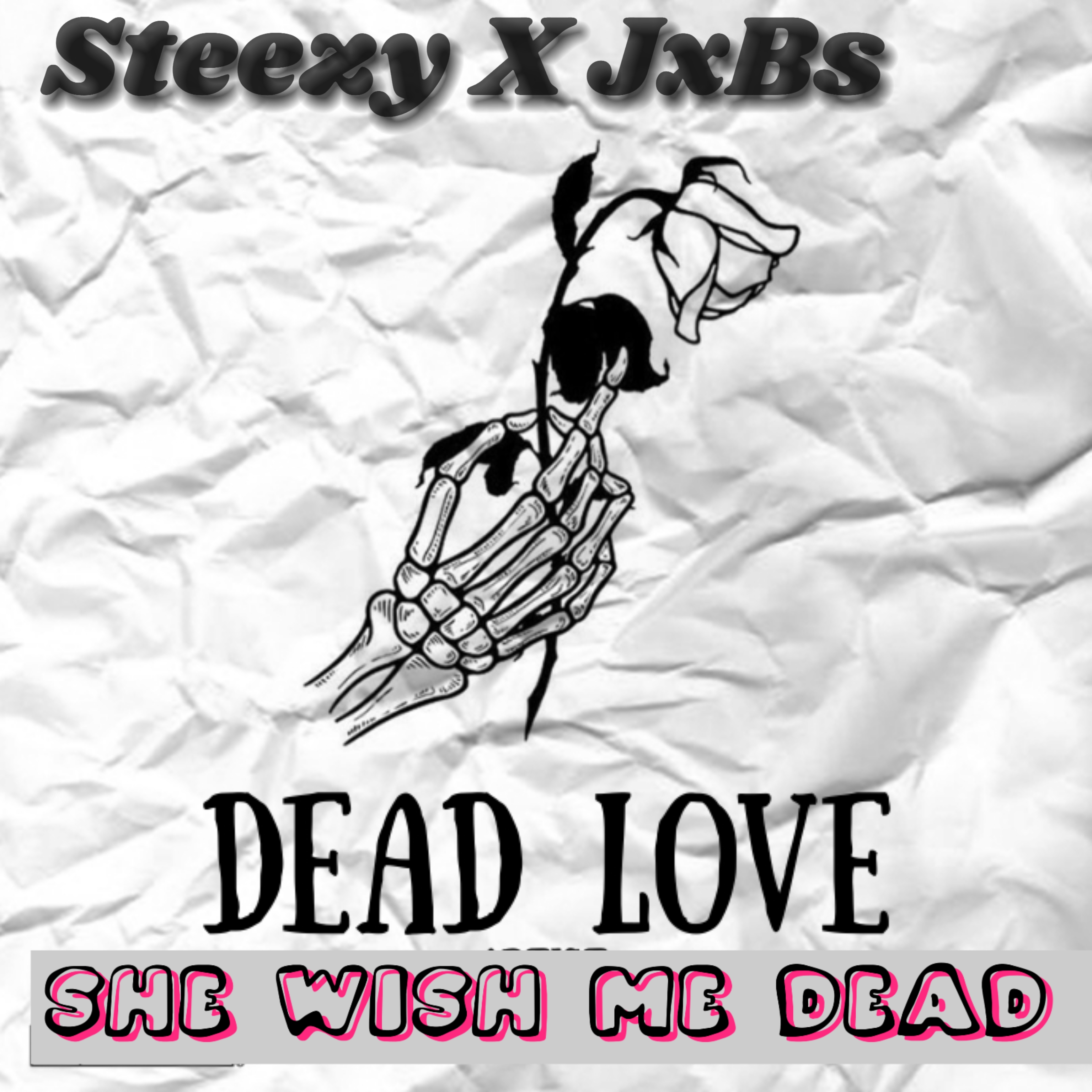 She Wish Me Dead - STEEZY S RYDER Feat. JXBS