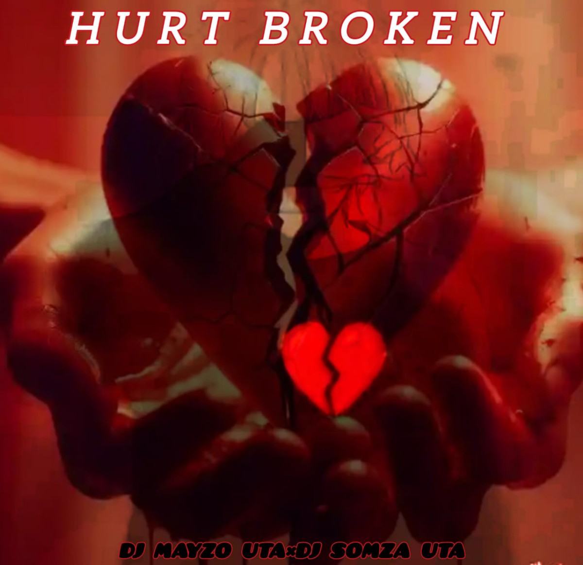 Broken Hurt - Dj Mayzo UTA  x Dj Somza UTA