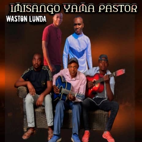 Bonse mwebatamba bola - Watson Lunda