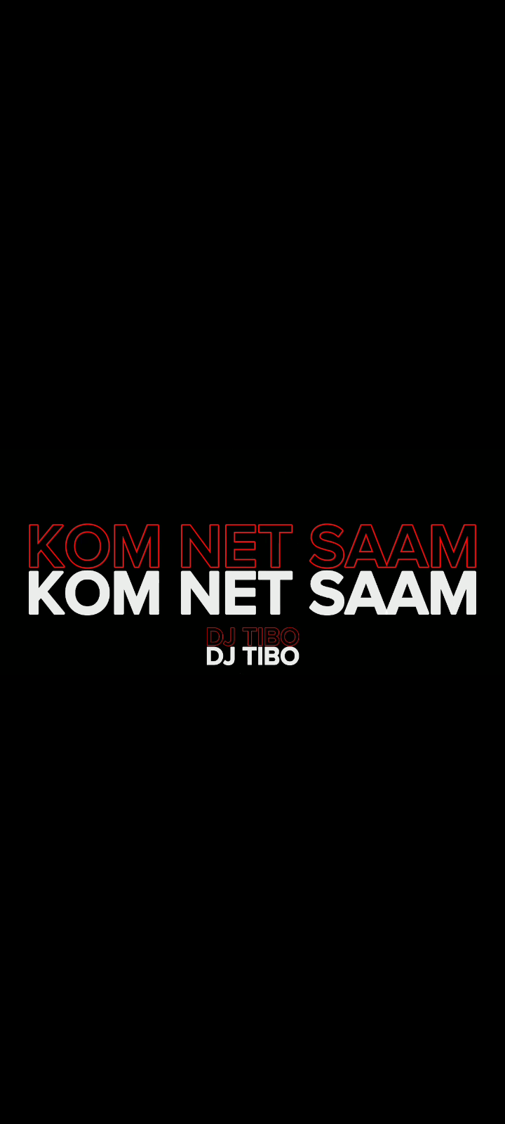 Kom net saam - Deejay Tibo CPT Fam