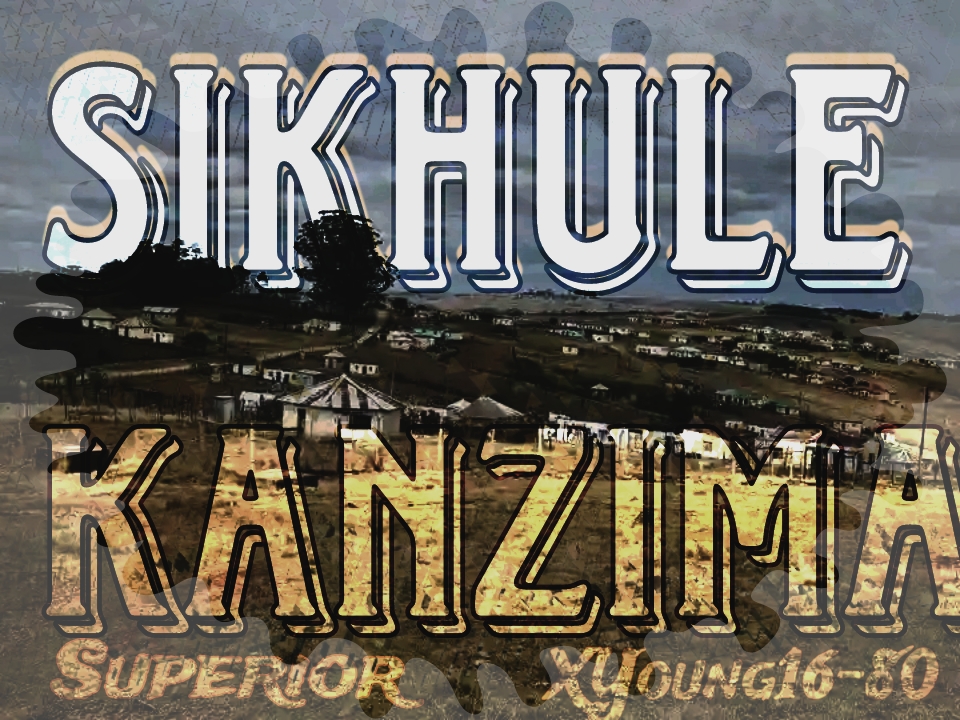 Sikhule Kanzima - XYoung16-80 ft Superior
