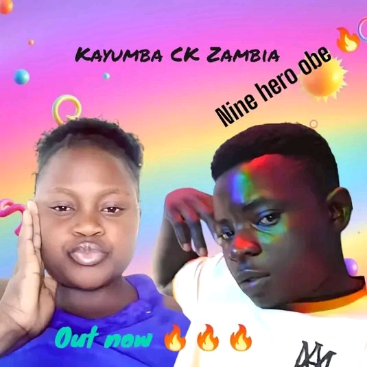 Nine Hero obe - Kayumba CK Zambia ft Duza Jones