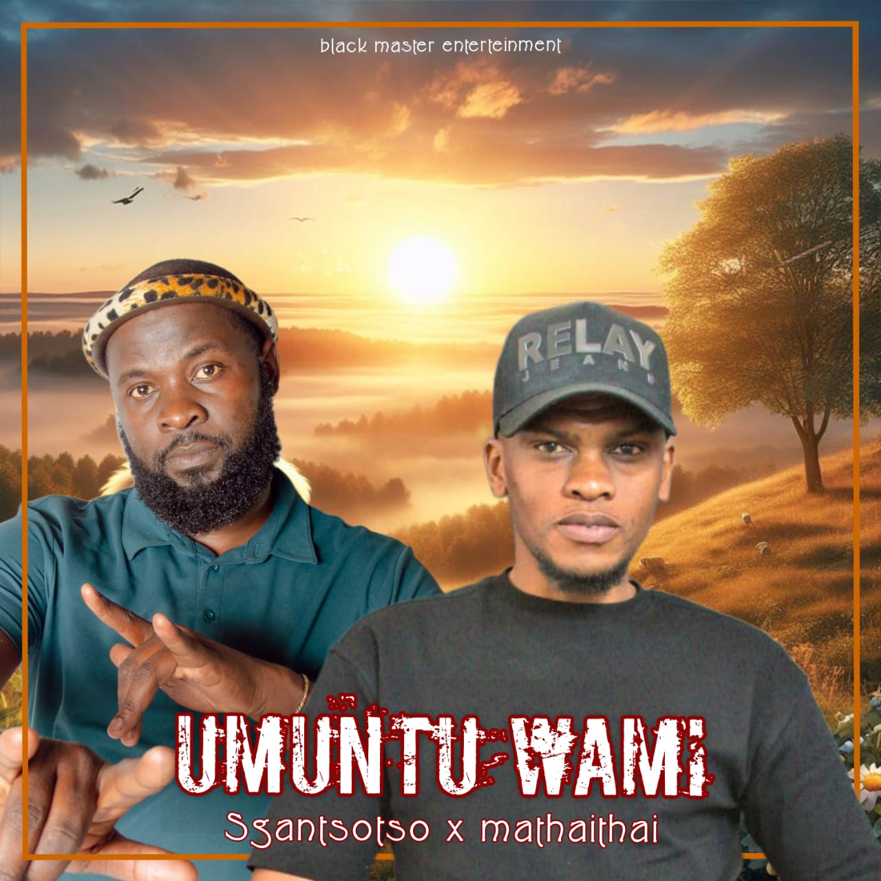 Umuntu wami - MATHAITHAI $DJ SGANTSOTSO