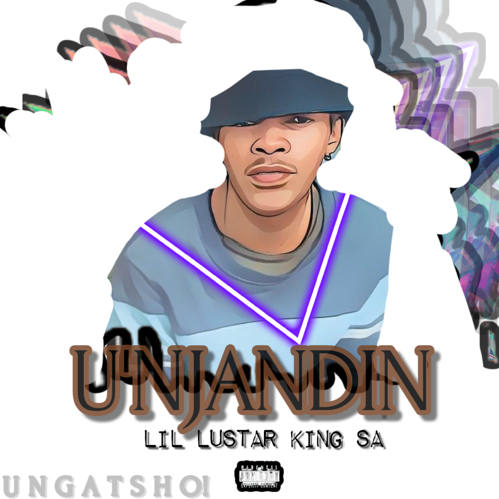 U'njandin - Lil LustaR King SA