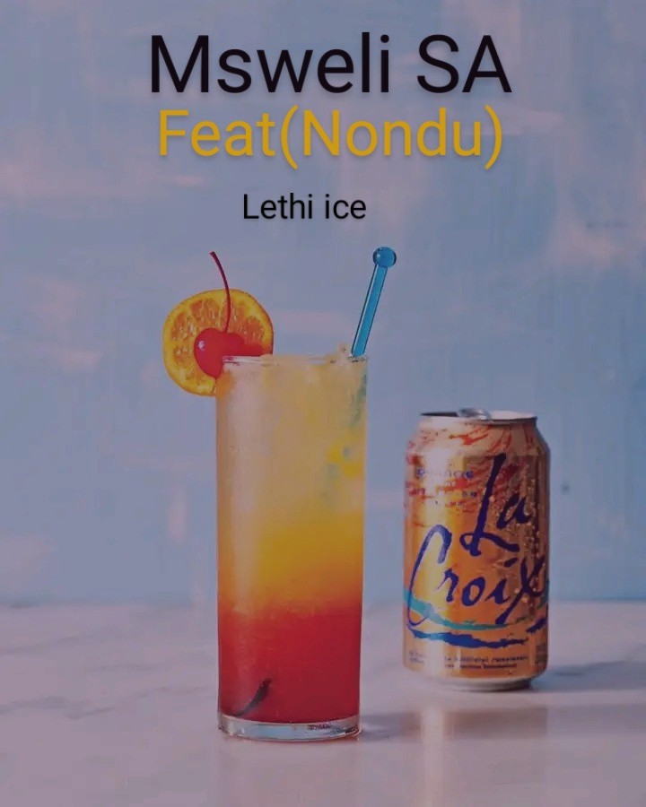 Lethi ice - Msweli SA (feat Nondu)