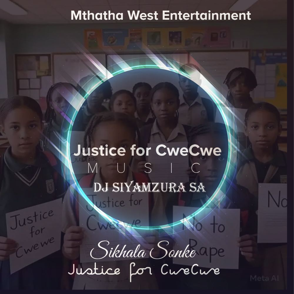 Sikhala Sonke (Justice For Cwecwe) - Dj Siyamzura SA
