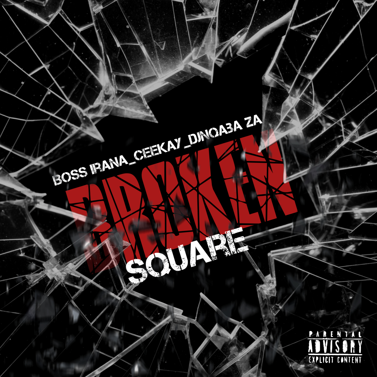 Broken Square - Boss Irana_CeekAy_DjNqaba Za