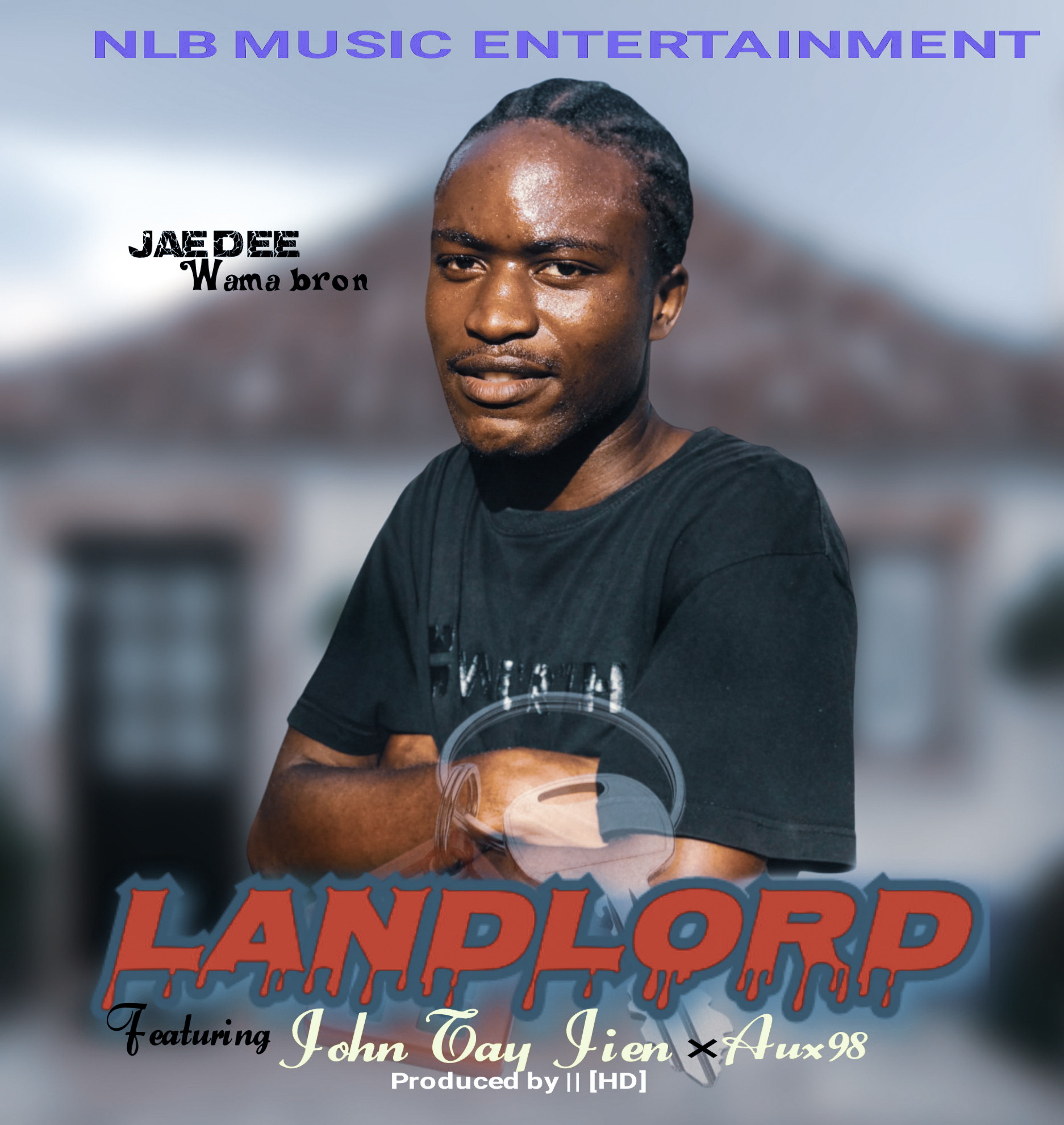 LANDLORD Feat Aux98 & John Tay Jien - Jae Dee Wama Bron