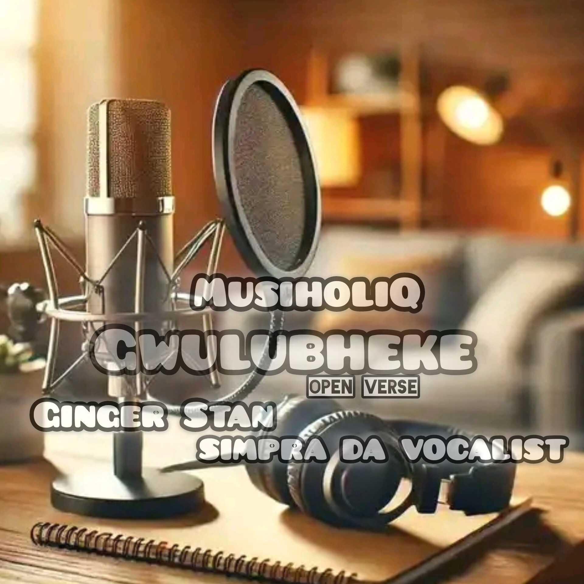 GWULUBHEKE OPEN VERSE CHALLENGE ACCEPTED - MusiholiQ ft Ginger Stan &SIMPRA DA VOCALIST
