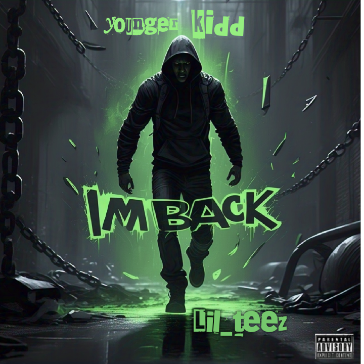I'M BACK(Feat.Lil_teez) - Younger kidd & Lil_teez
