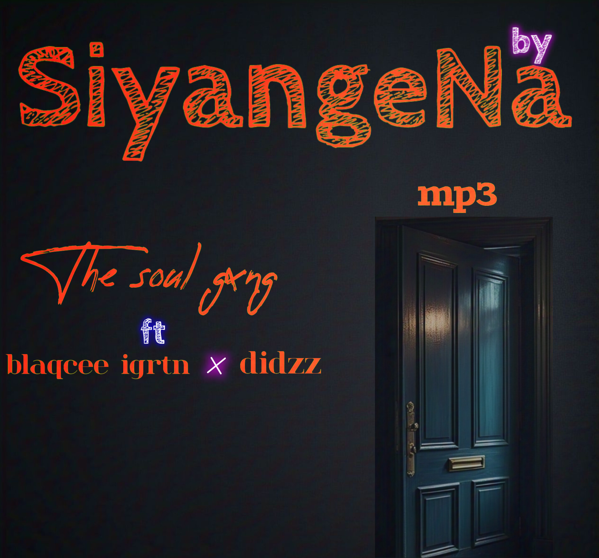 siyangena - The soul gxng_ft_blaqcee igrtn_&_didzz